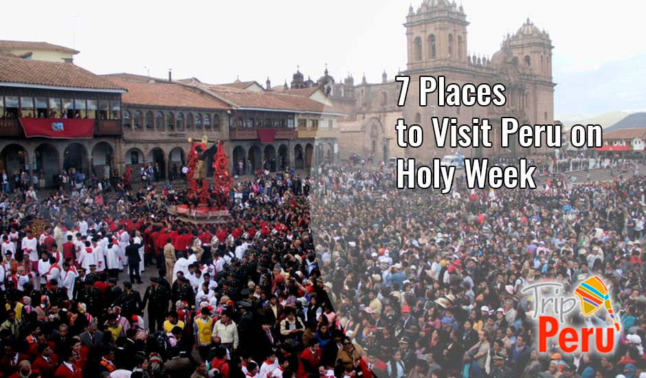 Visit Peru on Holy Week